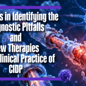 Advances in Identifying the Diagnostic Pitfalls and New Therapies in the Clinical Practice of CIDP